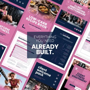 May include: A collection of fitness and nutrition documents with a pink and navy blue color scheme. The documents include a low-carb recipe book, client onboarding questionnaire, and fitness assessment forms. The text "Everything You Need Already Built" is prominently displayed.