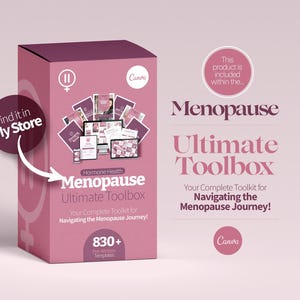 May include: A pink box with the words "Menopause Ultimate Toolbox" and "Your Complete Toolkit for Navigating the Menopause Journey!" and "830+ Pre-Written Templates." The box contains digital templates and the Canva logo.