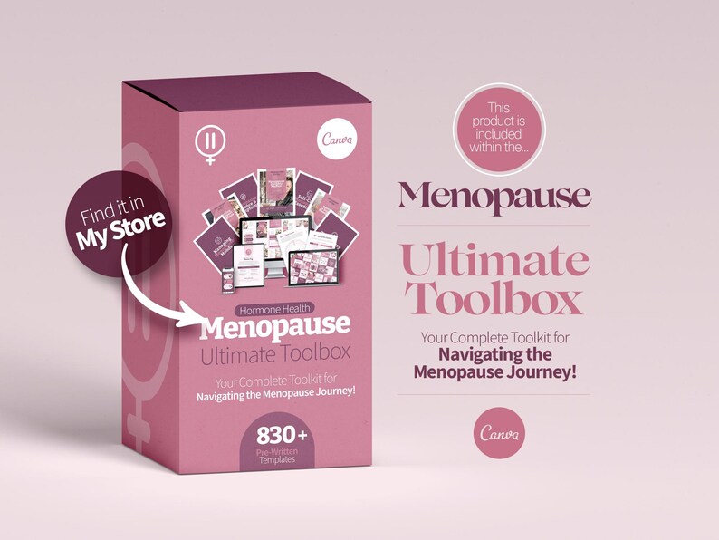 May include: A pink box with the words "Menopause Ultimate Toolbox" and "Your Complete Toolkit for Navigating the Menopause Journey!" and "830+ Pre-Written Templates." The box contains digital templates and the Canva logo.