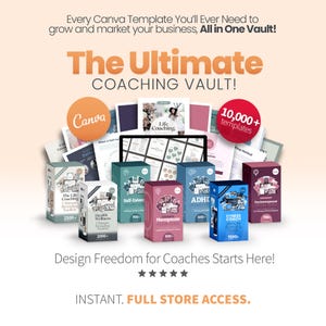 May include: An advertisement for a coaching vault with the text "The Ultimate Coaching Vault!" and "10,000+ templates." The image includes various product boxes and the Canva logo. Text: "Design Freedom for Coaches Starts Here!"