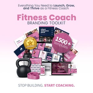May include: A fitness coach branding toolkit with the text "Fitness Coach BRANDING TOOLKIT". The image includes a kettlebell, resistance bands, a water bottle, a laptop, a phone, and various templates. The text "Everything You Need to Launch, Grow, and Thrive as a Fitness Coach" is at the top.