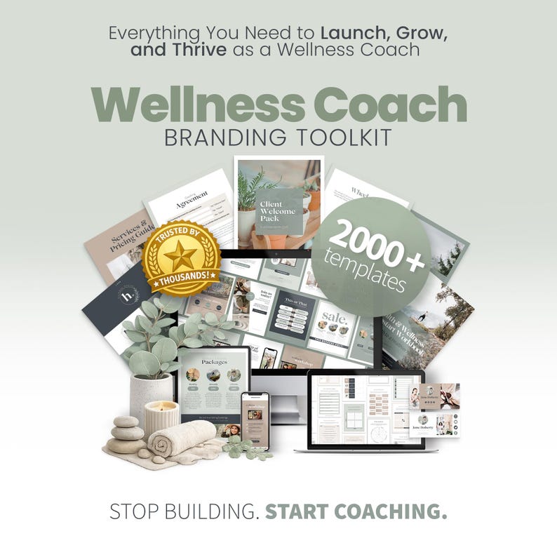 May include: A promotional image for a Wellness Coach Branding Toolkit. The image features various digital templates, documents, and mockups on laptops, tablets, and phones. Text includes "Wellness Coach Branding Toolkit" and "2000+ templates". The image also includes the text "Everything You Need to Launch, Grow, and Thrive as a Wellness Coach."