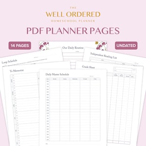 May include: The Well Ordered Homeschool Planner PDF planner pages featuring 14 undated sheets. Visible forms include a Loop Schedule, Our Daily Routine, Independent Reading List, To Memorize, Grade Sheet, and a Daily Master Schedule with time slots.