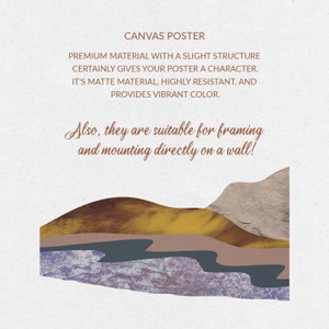 May include: A canvas poster with a textured surface and a landscape design. The poster features a mountain range with a gold, brown, and purple color scheme. The text "Also, they are suitable for framing and mounting directly on a wall!" is written in cursive on the poster.
