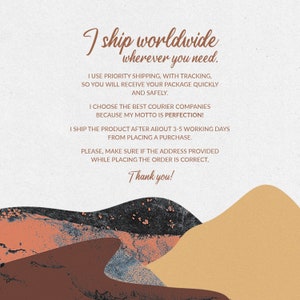 May include: Text graphic with a brown, orange, and yellow abstract background. The text reads "I ship worldwide wherever you need. I use priority shipping, with tracking, so you will receive your package quickly and safely. I choose the best courier companies because my motto is perfection! I ship the product after about 3-5 working days from placing a purchase. Please, make sure if the address provided while placing the order is correct. Thank you!"