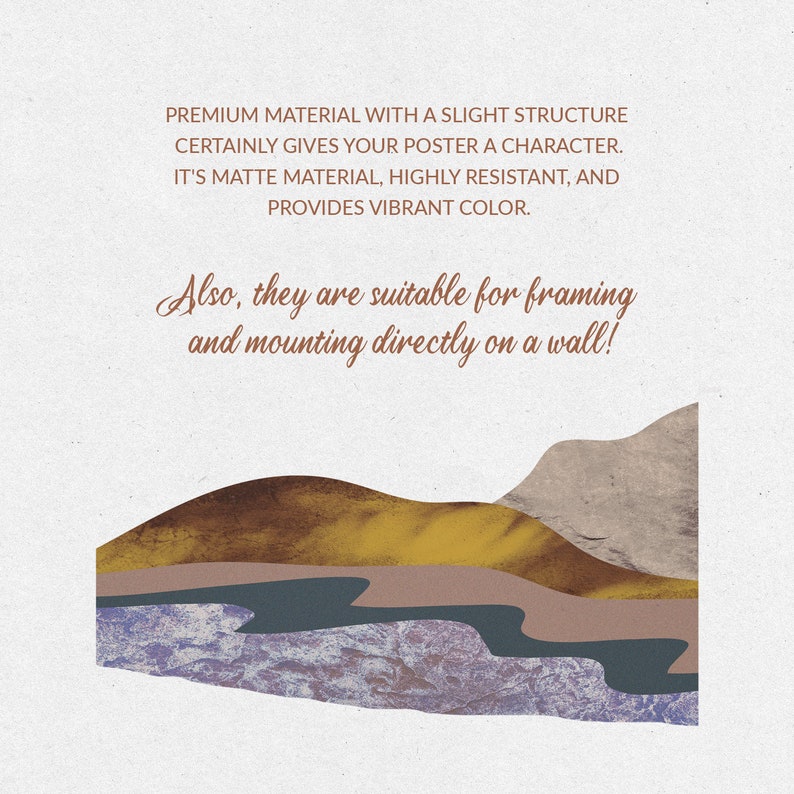 May include: Abstract art print with a textured, matte finish. The print features a landscape with brown, yellow, gray, and blue colors. The text "Also, they are suitable for framing and mounting directly on a wall!" is written in cursive.