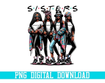 Sisters United - Cute Friendship Art PNG - Digital Download