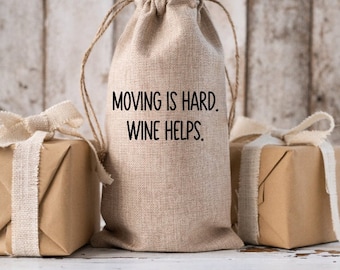 Moving is hard. Wine helps. Custom wine gift bags for realtors | closing gift housewarming buyers sellers | pairs well with new home welcome
