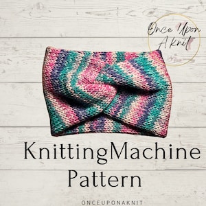 Twisted knit Headband| Knit Twist Headband Knitting Machine| Cento Knitting machine pattern| Twisted Headband Machine Knit PATTERN