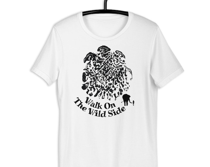 Walk On The Wild Side Unisex T-Shirt