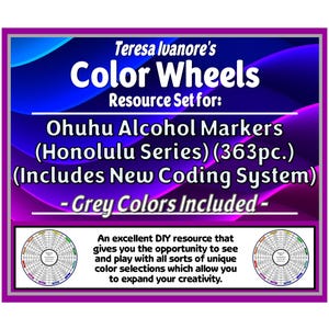 May include: A digital resource set titled Teresa Ivanore's Color Wheels for Ohuhu Alcohol Markers Honolulu Series 363pc. Includes New Coding System and Grey Colors Included. Features two circular color wheel diagrams and text describing a DIY resource for color selection and creativity.