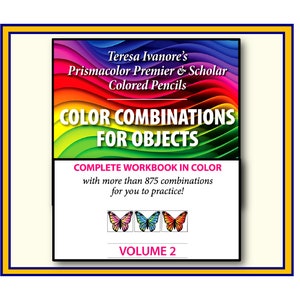 Teresa&#39;s Volume 02 - Prismacolor Color Combinations for Objects - Colored Workbook