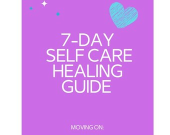 7-Day Self Care Healing Guide | Breakup Self Care | Workbook | Self Care Journal | Self Love Journal | Self Growth Workbook