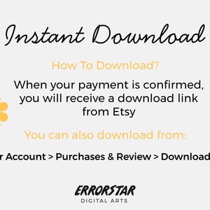 Pu&ograve; includere: Un fiore giallo con un viso sorridente, con il testo "Instant Download" in corsivo nero. Il testo "How To Download?" &egrave; in nero. Il testo "When your payment is confirmed, you will receive a download link from Etsy" &egrave; in nero. Il testo "You can also download from: Your Account > Purchases & Review > Download File" &egrave; in nero. Il testo "ERRORSTAR DIGITAL ARTS" &egrave; in nero.