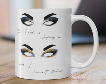 Bailey Sarian Mug - The Lord is Testing Me - Fan Art - Murder, Mystery and Makeup