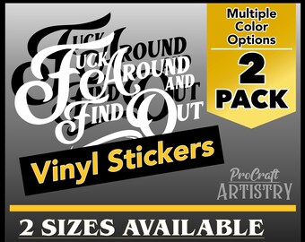 FAFO / Vinyl / Fuck Around and Find Out / Stickers / Car Stickers / Die Cut /
