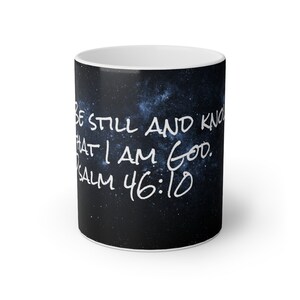 Be still and know that I am God. Psalm 46:10/White Mug, 11oz