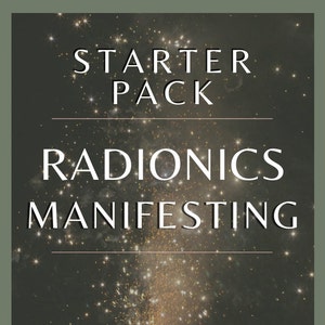 Radionic Manifesting Starter Pack
