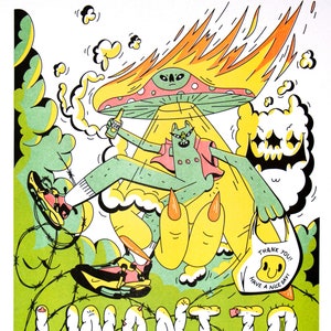 May include: Colorful illustration with a green creature holding a beer bottle, floating under a mushroom-shaped UFO. The text "I WANT TO BELIEVE" is prominently displayed. A shopping bag with a smiley face and the words "THANK YOU! HAVE A NICE DAY!" is also visible.