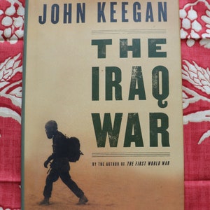 The Iraq War by John Keegan
