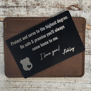 Personalized Police Wallet Insert, Protect and Serve, Come Home Safe, LEO Gift, Deputy Gift, Husband Gift, Laser Engraved