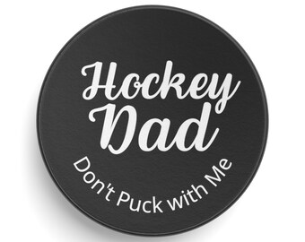 Hockey Dad Hockey Puck - papa, fête des pères, hockey, papa sportif, cadeau papa