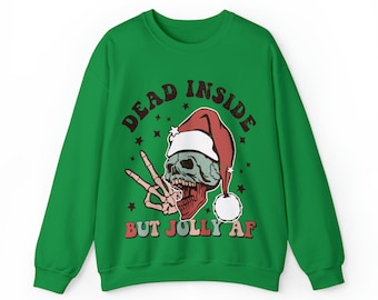 Dead Inside but Jolly AF Christmas Sweatshirt - santa sweatshirt, mama shirt, christmas shirt