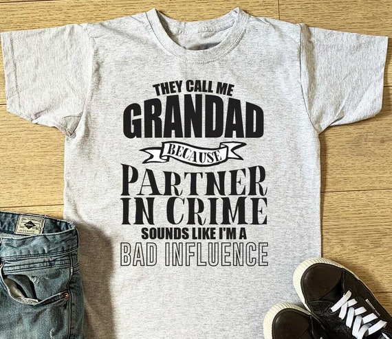 Grandad Gift Tshirt - Because Partner In Crime T-Shirt Grandad Gift Tshirt - Because Partner In Crime T-Shirt