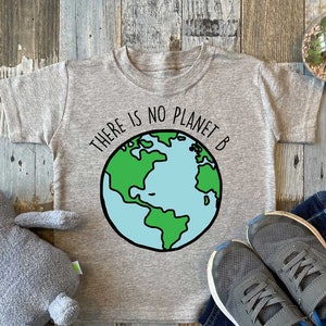 Kids There Is No Planet B T-shirt - Boys Girls Climate Change Top Birthday Christmas Gift Top