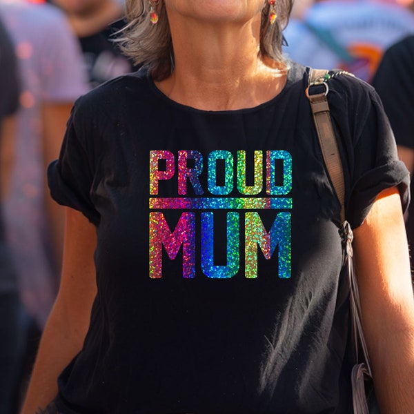 Ladies Proud Mum T-shirt - Womens Girls Gay Pride Festival Party Mother Mothers Day Lesbian Daughter Son Rainbow Birthday Christmas Gift Top