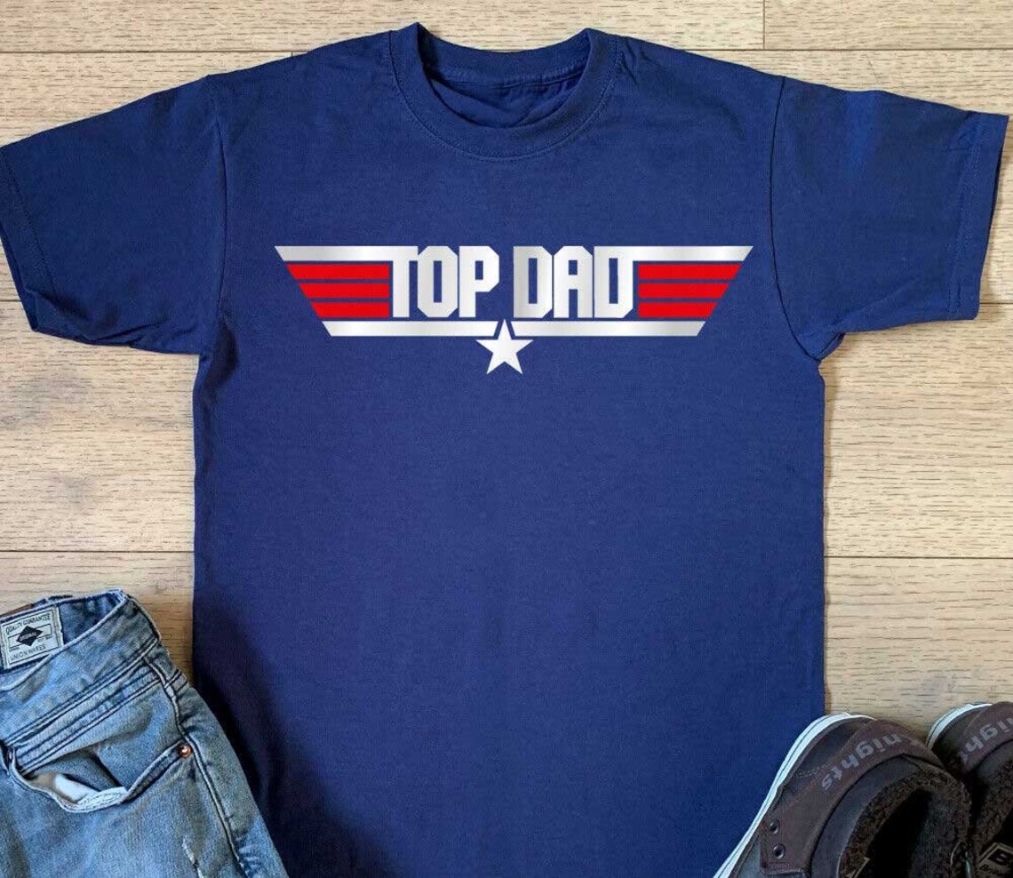 Top Dad Tshirt Mens Top Gun Funny Father's Day Gift Top Etsy