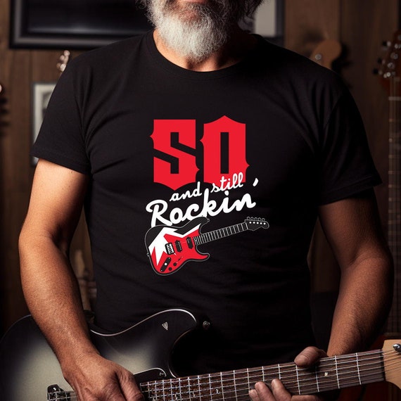 Guitar Musician Still Rockin It Fiftieth Birthday T Shirt Guitar Musician Still Rockin It Fiftieth Birthday T Shirt