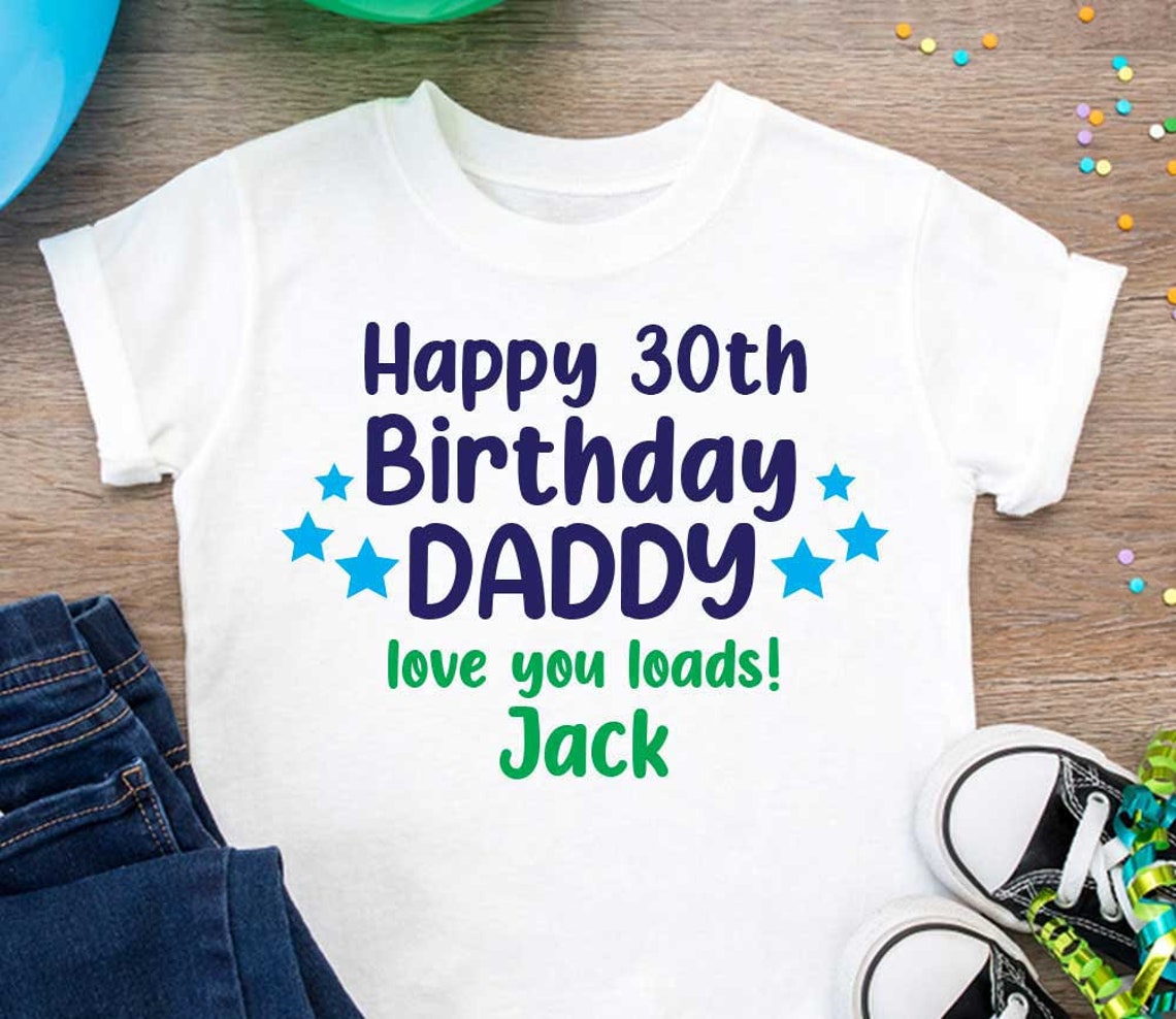 happy 30th birthday daddy t shirt