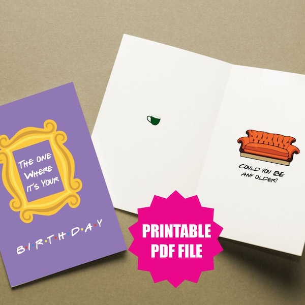 PRINTABLE Friends, Funny Birthday Card from Friends Size: 5x7