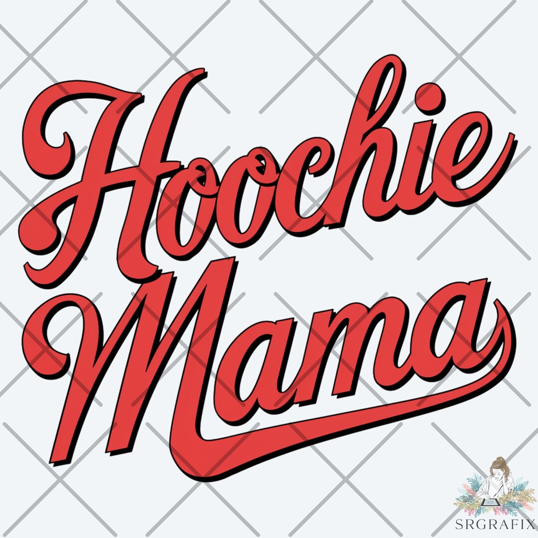 Hoochie Mama, Png Download Etsy