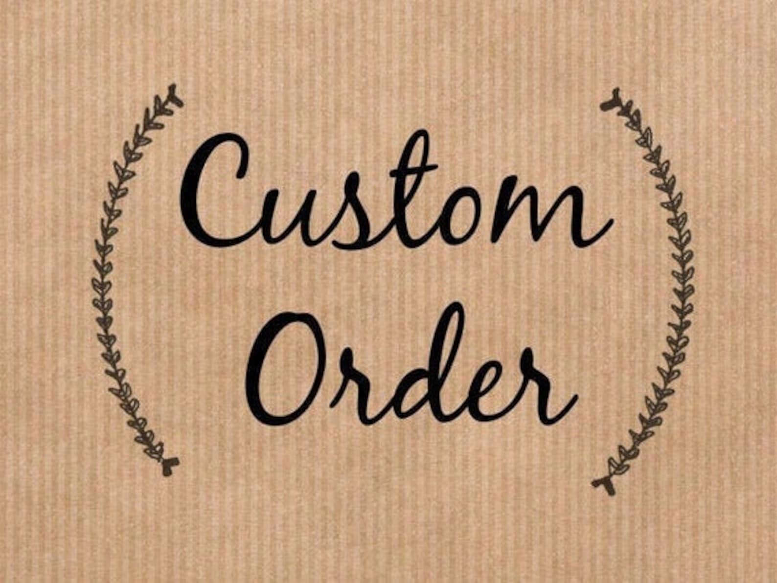 Custom Orders Etsy