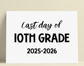 Last Day of 10th Grade Sign, Class of 2028, Printable Photo Prop 8x10, 11x14