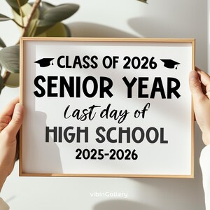 Last Day of Senior Year Sign, Last Day Printable 8x10, 11x14 Last Day of High School, Graduation Sign, Class of 2026, Last Day of 12th Grade