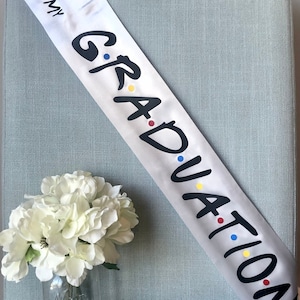 Friends Theme Graduation Sash