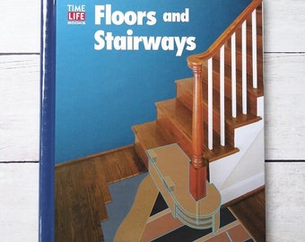 Floors and Stairways Time Life Home Repair and Improvement book