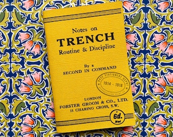 WW1 Trench Routine Book 1916 - Notes on Trench Routine and Discipline