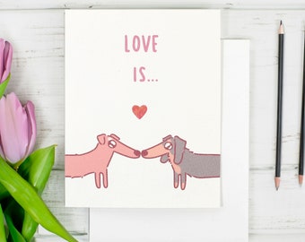 Dachshund Valentine's Day Card | "Love Is..." Dog Greeting