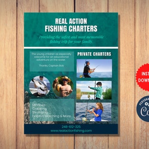 May include: A teal and white flyer advertising a fishing charter service called "Real Action Fishing Charters". The flyer features photos of people fishing and the text "Providing the safest and most memorable fishing trip for your family."  The flyer also includes the text "Private Charters" and "Thanks, Captain Bob".