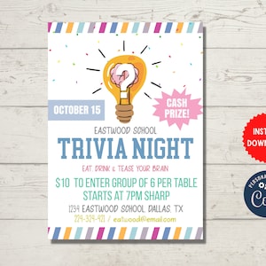 May include: A colorful printable flyer for a trivia night at Eastwood School on October 15th. The flyer features a lightbulb with a brain inside and the text "Trivia Night" in blue. The flyer also includes the text "Eat, Drink & Tease Your Brain", "$10 to enter group of 6 per table", "Starts at 7pm sharp", "1234 Eastwood School, Dallas, TX", "224-324-421/eatwood@email.com", and "Cash Prize!"