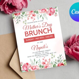 May include: A floral-themed invitation for a Mother's Day brunch at Napoli's. The invitation features watercolour illustrations of pink roses and greenery. The text reads "Please join us for Mother's Day Brunch, Sunday - May 8th - 1:00 PM, At The Napoli's, 342 Anywhere Street, Dallas, TX 74932, RSVP to Michelle before May 1st at 232-233-5444."