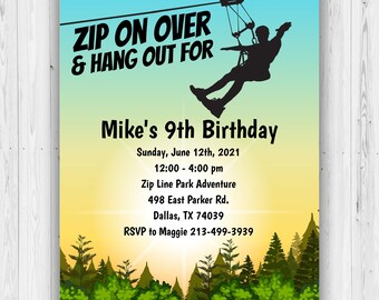 May include: A birthday invitation for a 9th birthday party at a zip line park. The invitation features a silhouette of a person zip lining, a green forest background, and the text "ZIP ON OVER & HANG OUT FOR Mike's 9th Birthday".