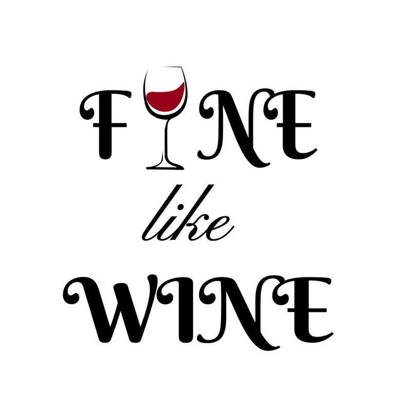 Fine Like Wine SVG Etsy