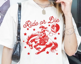 Ride or Die Cowgirl T Shirt, Comfort Colors Retro Western Graphic Tee, Vintage Style Unisex Horse T Shirt, Western Rodeo T Shirt