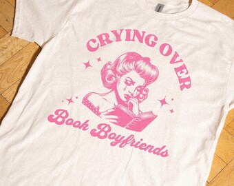 Crying Over Book Boyfriends T Shirt, Retro Bookish Tee, Bookworm Gift Shirt, Vintage Pinup Book Lover Tee, Gift for Her, Book Club TShirt