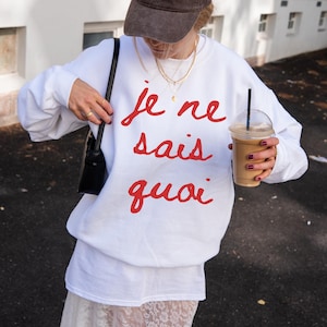 Je Ne Sais Quoi Sweatshirt, French Girl Aesthetic Crewneck, French Girl Shirt, Paris Trip Sweatshirt, French Enough Shirt, French Girl Style